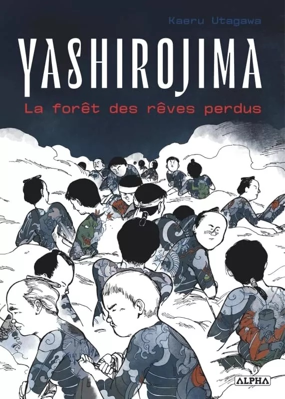 Yashirojima - La forêt des rêves perdus,par Kaeru Utagawa, chez Vega-Dupuis.